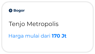 o Bogor Tenjo Metropolis Harga mulai dari 170 Jt
