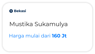 o Bekasi Mustika Sukamulya Harga mulai dari 160 Jt